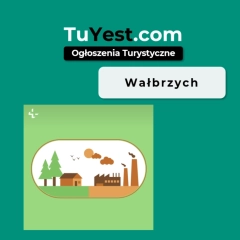 Wałbrzych - From Industrial Roots to a Tourism-Focused Future